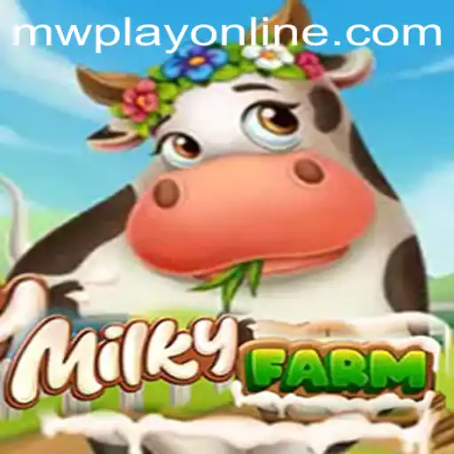 MilkyFarm: Navigating the Virtual Agricultural World with MWPlay Login